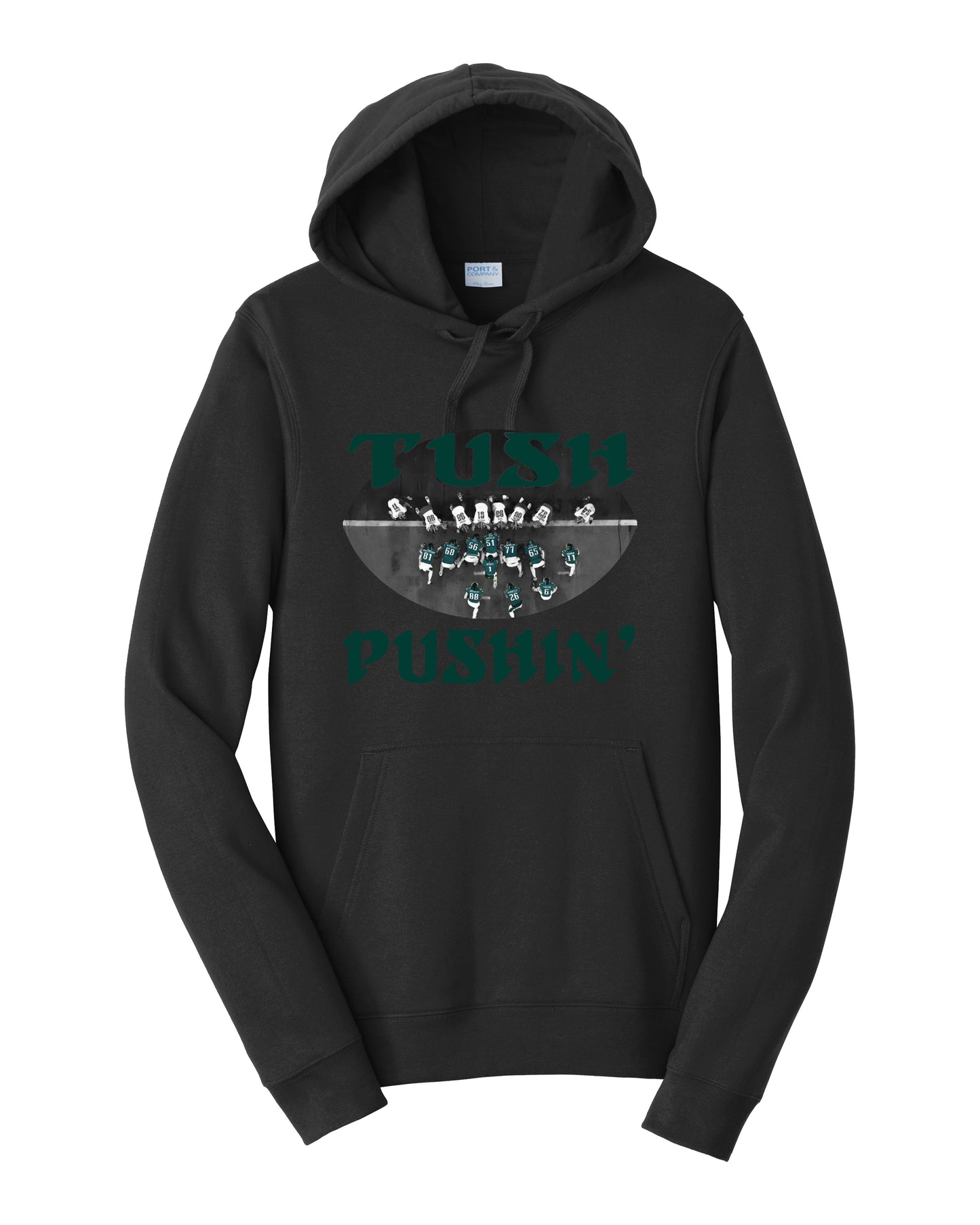 "Tush Pushin'" Hoodie