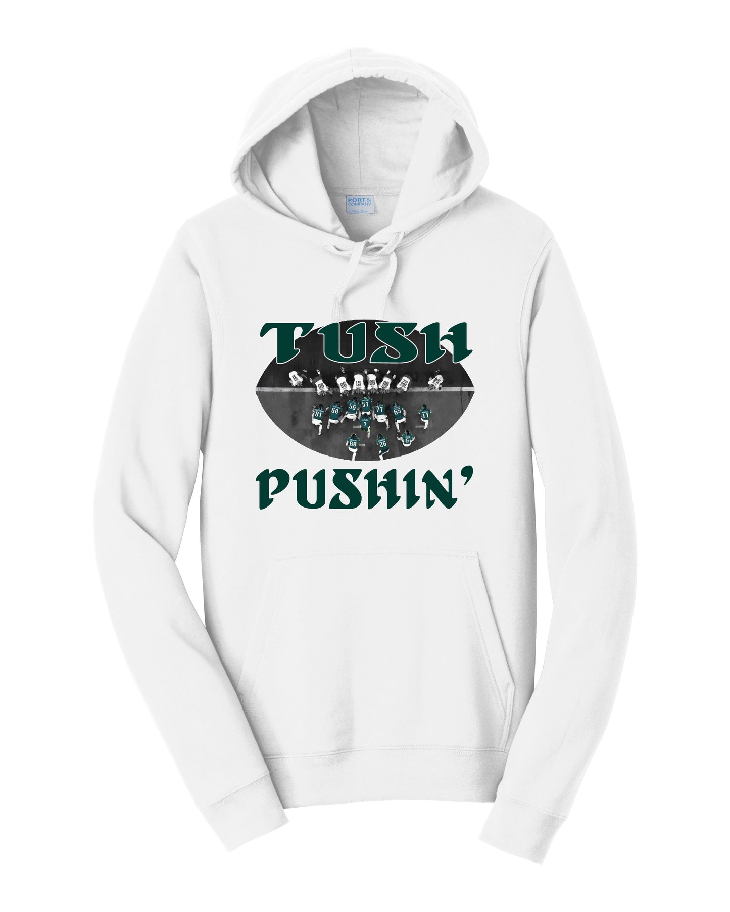"Tush Pushin'" Hoodie