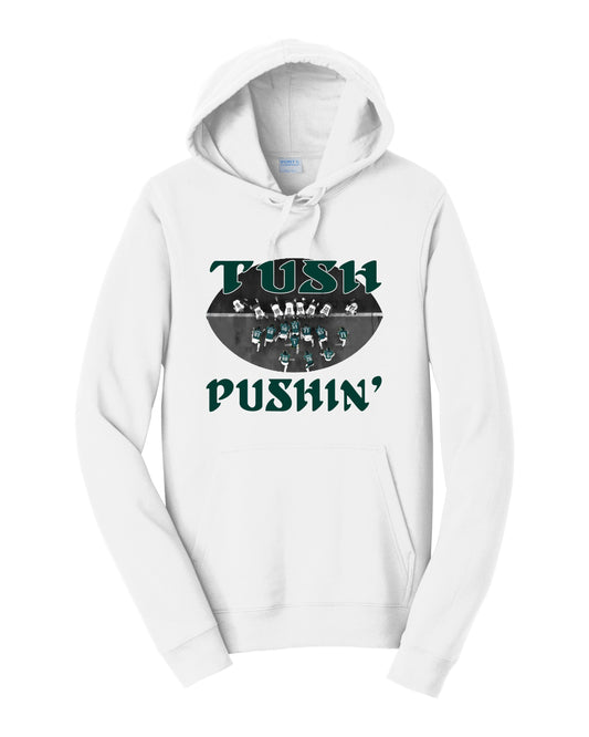 "Tush Pushin'" Hoodie
